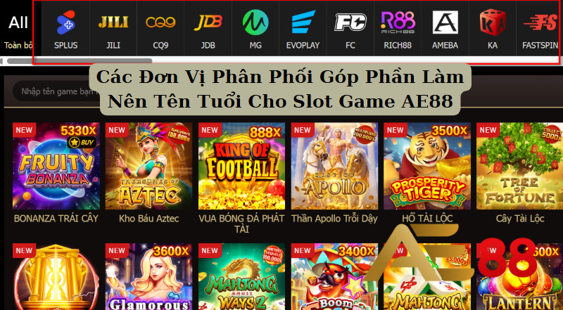 Các Đơn Vị Phân Phối Góp Phần Làm Nên Tên Tuổi Cho Slot Game AE88