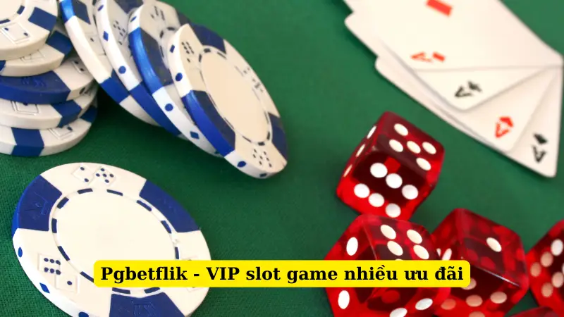 Pgbetflik - VIP slot game nhiều ưu đãi